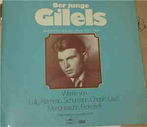 Emil Gilels - Der Junge Gilels - Aufnahmen Aus Den Jahren 1934 - 1938