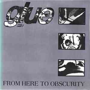 Glue  - From Here To Obscurity