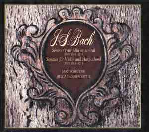 J.S. Bach - Jaap Schröder, Helga Ingólfsdóttir - Sónötur Fyrir Fiðlu Og Sem ...