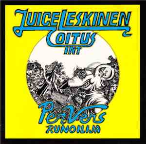 Juice Leskinen & Coitus Int. - Per Vers, Runoilija