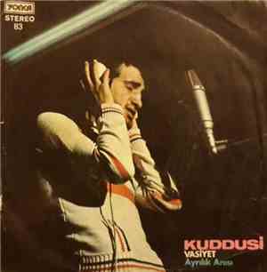 Kuddusi - Vasiyet - Ayrılık Anısı
