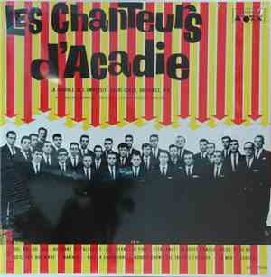 Les Chanteurs D'Acadie - La Chorale De L'Université Sacré-Coeur