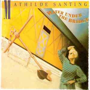 Mathilde Santing - Water Under The Bridge