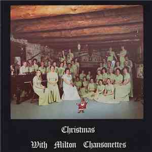 Milton Chansonettes - Christmas With Milton Chansonettes