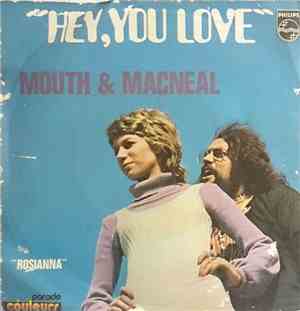 Mouth & MacNeal - Hey, You Love / Rosianna
