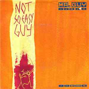 Mr. Guy - Not So Easy Guy