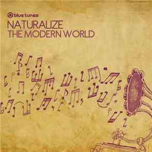 Naturalize - The Modern World