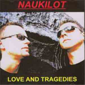 Naukilot - Love And Tragedies