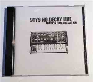 No Decay - 9TY9 - No Decay Live