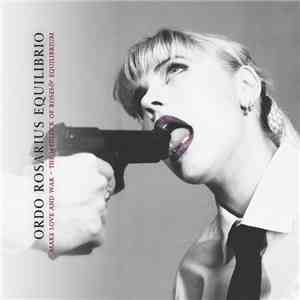 Ordo Rosarius Equilibrio - Make Love And War - The Wedlock Of Roses & Equil ...