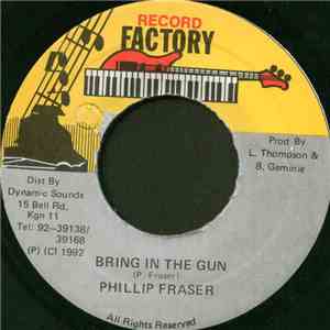 Phillip Fraser - Bring In The Gun