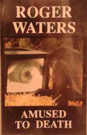 Roger Waters - Amused To Death