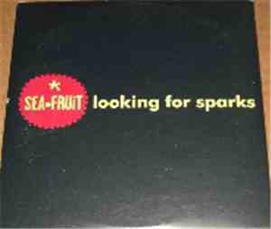 Seafruit - Looking For Sparks