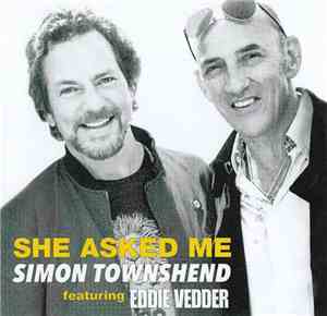 Simon Townshend  feat.  Eddie Vedder - She Asked Me