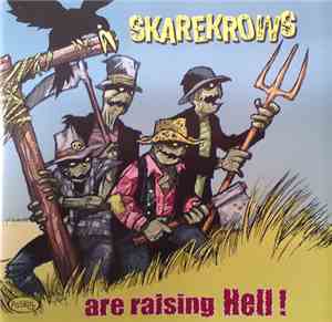 Skarekrows - Are Raising Hell !