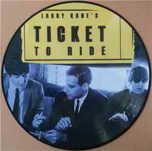 The Beatles - Larry Kane's Ticket To Ride