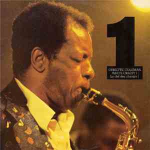 The Ornette Coleman Trio - Who's Crazy? Pt. 1