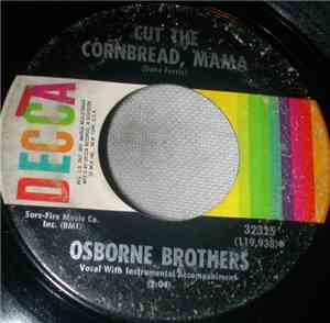 The Osborne Brothers - Cut The Cornbread, Mama / If I Could Count On You
