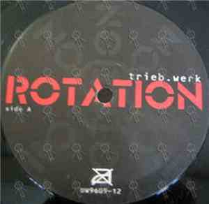 Trieb.Werk - Rotation