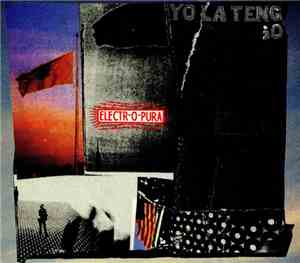 Yo La Tengo - Electr-O-Pura