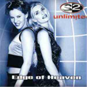 2 Unlimited - Edge Of Heaven