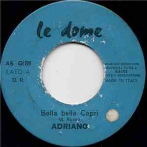 Adriano  - Bella Bella Capri / Benvenuta Satraniera
