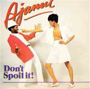 Ajamu - Don't Spoil It