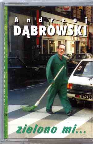 Andrzej Dąbrowski - Zielono Mi...