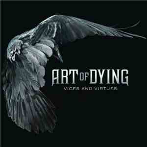 Art Of Dying - Vices And Virtues (Deluxe Edition)