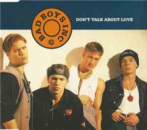 Bad Boys Inc. - Don't Talk About Love