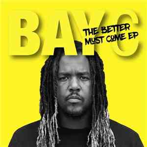 Bay-C - The Better Must Come EP