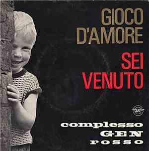Complesso Gen Rosso - Gioco D'Amore / Sei Venuto