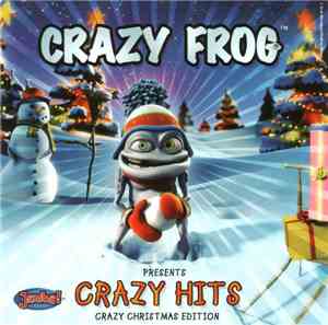 Crazy Frog - Presents Crazy Hits - Crazy Christmas Edition