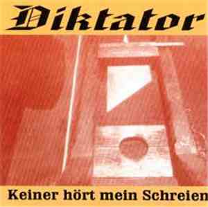 Diktator  - Keiner Hört Mein Schreien