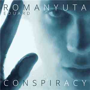 Eduard Romanyuta - Conspiracy