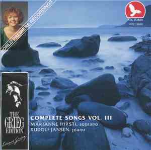 Edvard Grieg, Marianne Hirsti, Rudolf Jansen - Complete Songs Vol. III