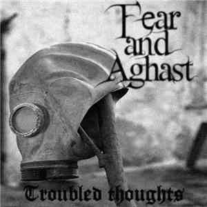 Fear And Aghast - Troubled Thoughts
