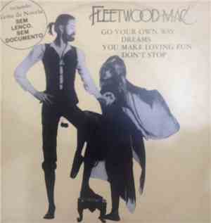 Fleetwood Mac - Go Your Own Way / Dreams / You Make Loving Fun / Don't Stop