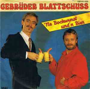 Gebrüder Blattschuß - 'Ne Bockwurst Und 'N Bier