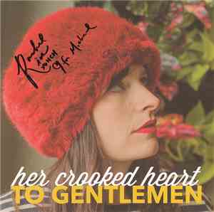 Her Crooked Heart - To Gentlemen