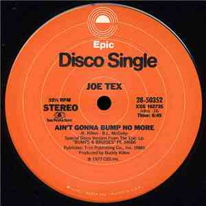 Joe Tex - Ain't Gonna Bump No More / Be Cool (Willie Is Dancing With A Siss ...