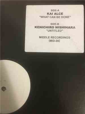 Kai Alcé / Kenichiro Nishihara - What Can Be Done? / I've Done It