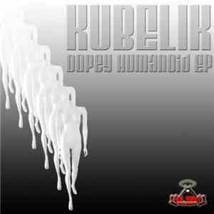 Kubelik  - Dopey Humanoid