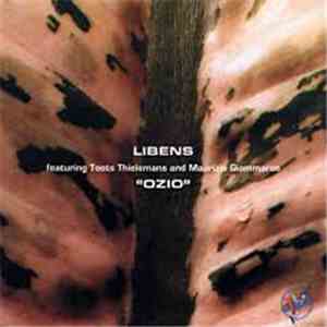 Libens Featuring Toots Thielemans And Maurizio Giammarco - Ozio