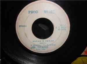 Los Titanes  - Penas y Penas / Pañuelo Blanco