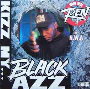 MC Ren - Kizz My Black Azz