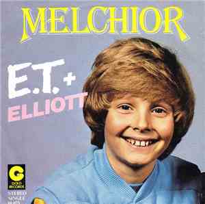 Melchior  - E.T. + Elliott