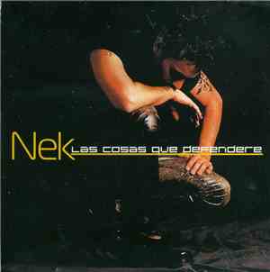Nek - Las Cosas Que Defenderé