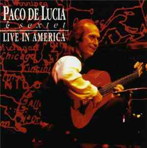Paco De Lucia & Sextet - Live In América