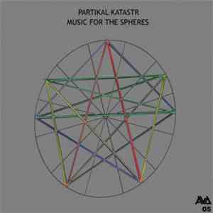 Partikal Katastr - Music For The Spheres